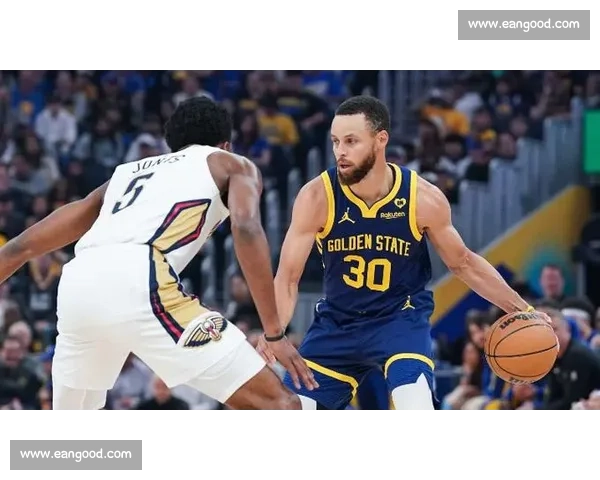 NBA勇士对阵鹈鹕视频直播全程解析与精彩看点前瞻 NBA勇士对阵鹈鹕视频直播全程解析与精彩看点前瞻